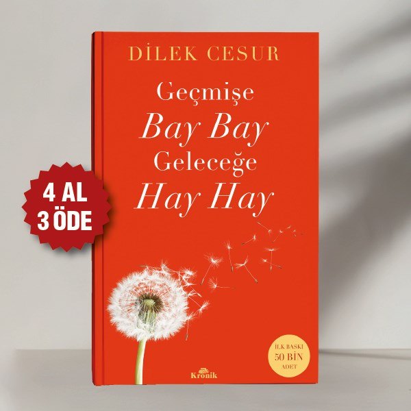 Geçmişe Bay Bay Geleceğe Hay Hay kitap kapağı
